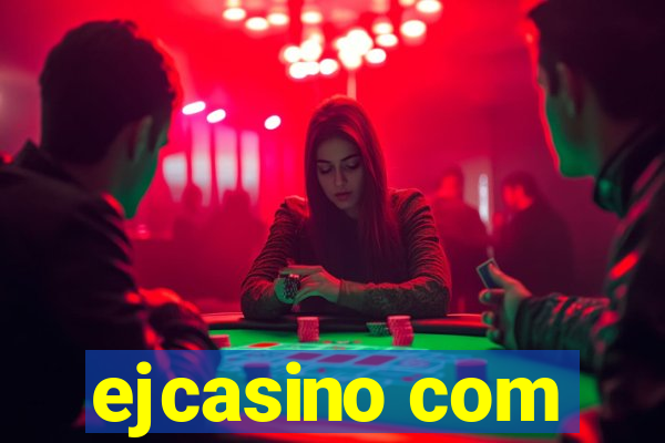 ejcasino com